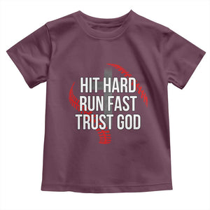 Hit Hard Run Fast Trust God Christian Baseball Toddler T Shirt TS11 Maroon Print Your Wear