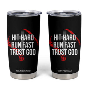 Hit Hard Run Fast Trust God Christian Baseball Tumbler Cup TS11 Black Print Your Wear