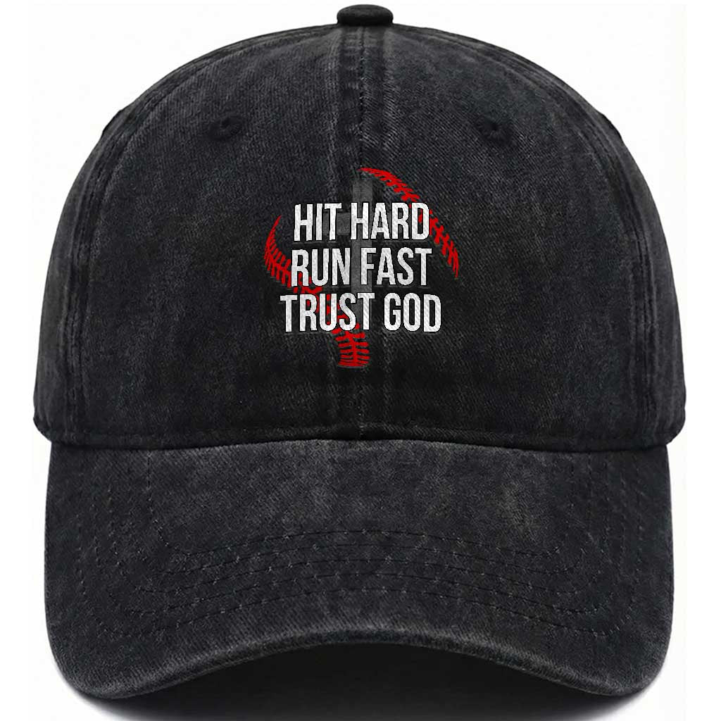 Hit Hard Run Fast Trust God Christian Baseball Washed Cotton Baseball Cap TS11 Print Your Wear
