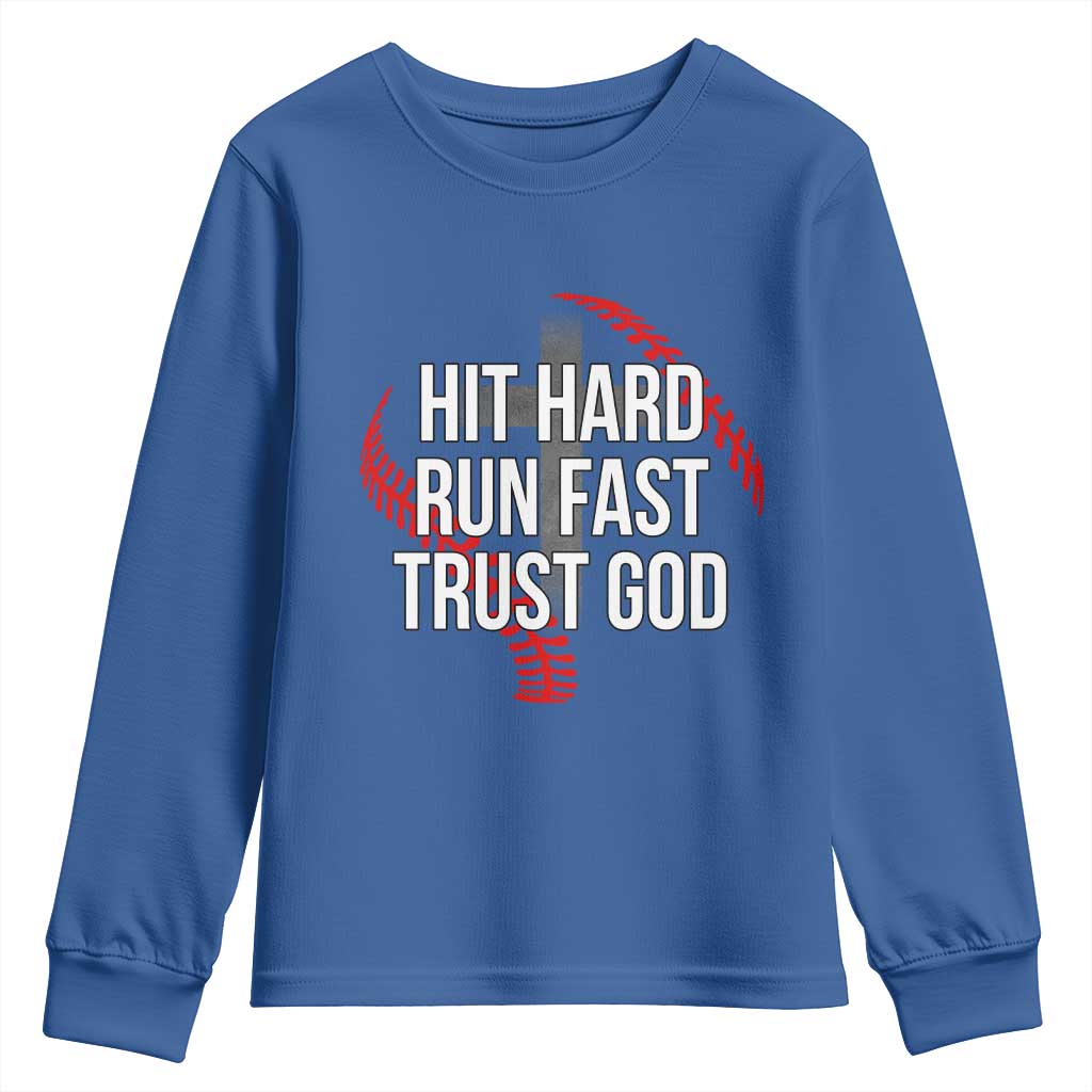 Hit Hard Run Fast Trust God Christian Baseball Youth Sweatshirt TS11 Royal Blue Print Your Wear