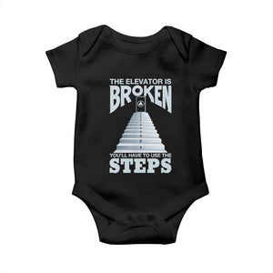 Sobriety Anniversary Sober Baby Onesie The Elevator is Broken You Will Have To Use The Steps TS11 Black Print Your Wear