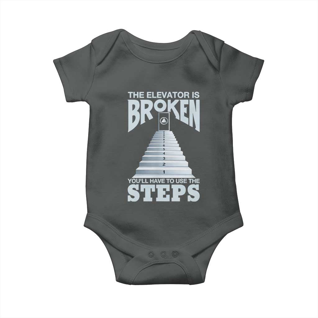 Sobriety Anniversary Sober Baby Onesie The Elevator is Broken You Will Have To Use The Steps TS11 Dark Heather Print Your Wear