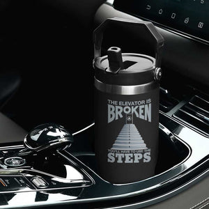 Sobriety Anniversary Sober Flip Straw Tumbler The Elevator is Broken You Will Have To Use The Steps TS11 Print Your Wear
