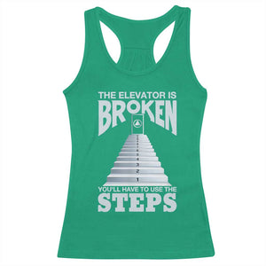 Sobriety Anniversary Sober Racerback Tank Top The Elevator is Broken You Will Have To Use The Steps TS11 Irish Green Print Your Wear