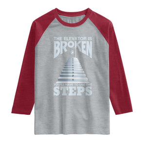 Sobriety Anniversary Sober Raglan Shirt The Elevator is Broken You Will Have To Use The Steps TS11 Heather Gray Heather Red Print Your Wear