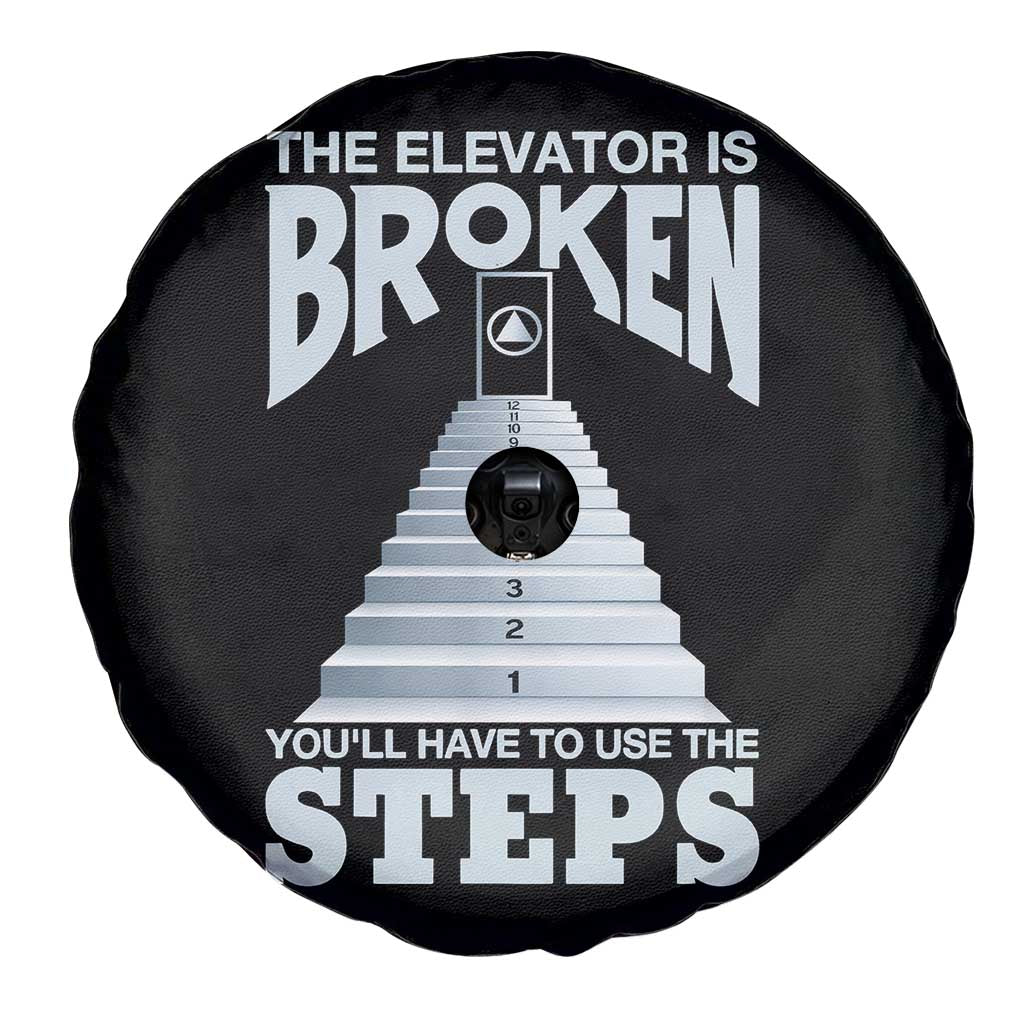 Sobriety Anniversary Sober Spare Tire Cover The Elevator is Broken You Will Have To Use The Steps TS11 Print Your Wear