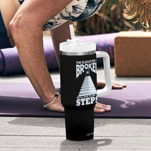 Sobriety Anniversary Sober Tumbler With Handle The Elevator is Broken You Will Have To Use The Steps TS11 Print Your Wear