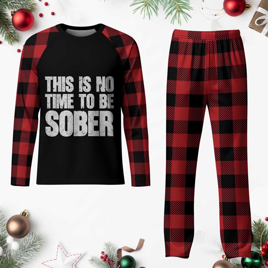 This Is No Time To Be Sober Plaid Pajama Set Funny Drinking Beer TS11 Buffalo Plaid Print Your Wear