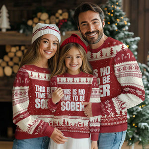 This Is No Time To Be Sober Ugly Christmas Sweater Funny Drinking Beer