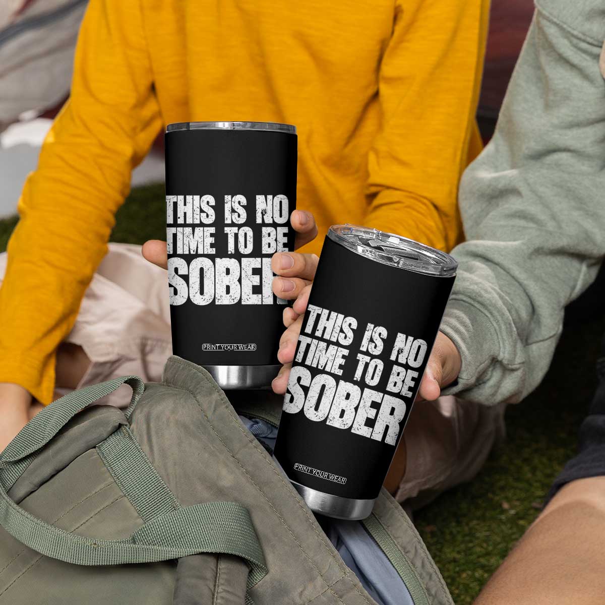 This Is No Time To Be Sober Tumbler Cup Funny Drinking Beer