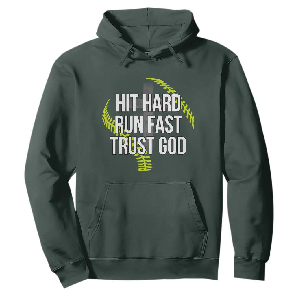 Hit Hard Run Fast Trust God Christian Softball Hoodie TS11 Dark Forest Green Print Your Wear