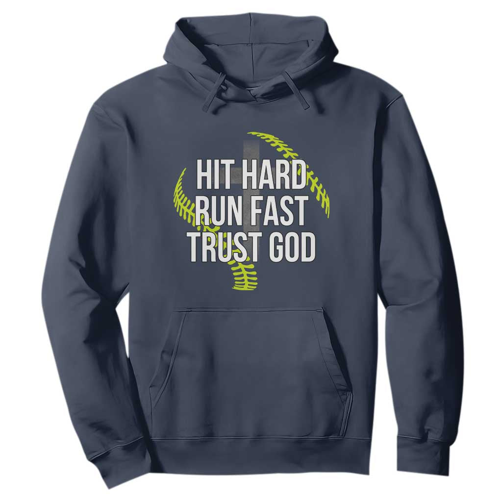Hit Hard Run Fast Trust God Christian Softball Hoodie TS11 Navy Print Your Wear