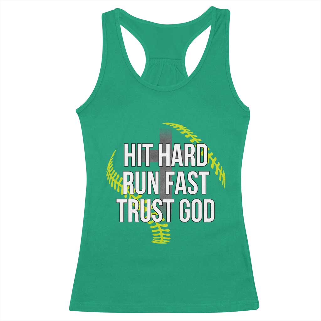 Hit Hard Run Fast Trust God Christian Softball Racerback Tank Top TS11 Irish Green Print Your Wear