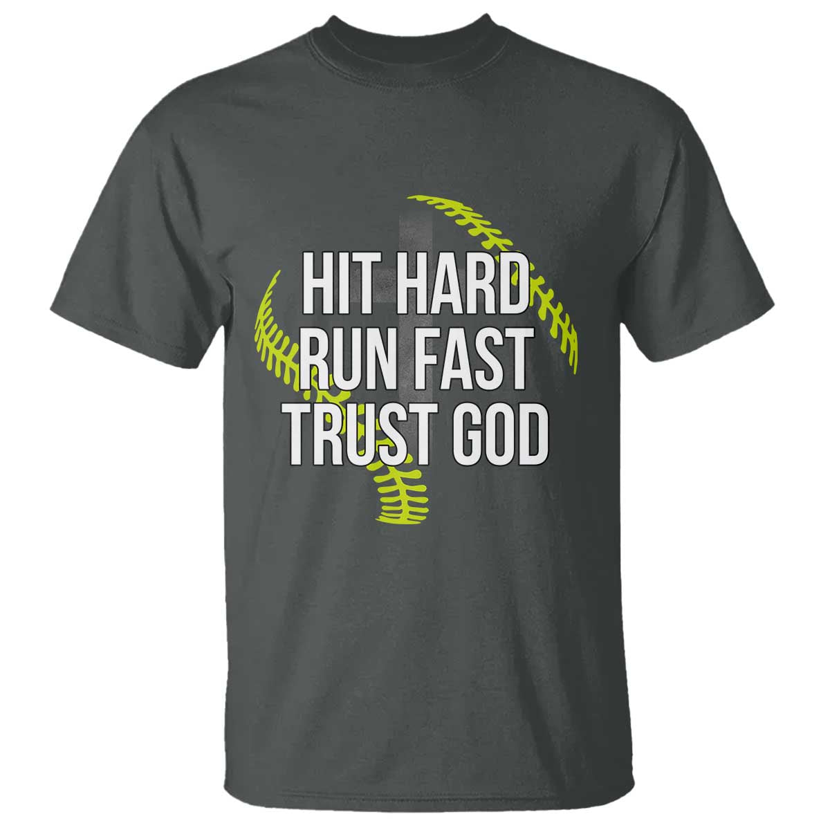 Hit Hard Run Fast Trust God Christian Softball T Shirt TS11 Dark Heather Print Your Wear