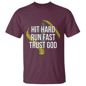Hit Hard Run Fast Trust God Christian Softball T Shirt TS11 Maroon Print Your Wear