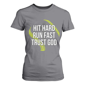 Hit Hard Run Fast Trust God Christian Softball T Shirt For Women TS11 Charcoal Print Your Wear