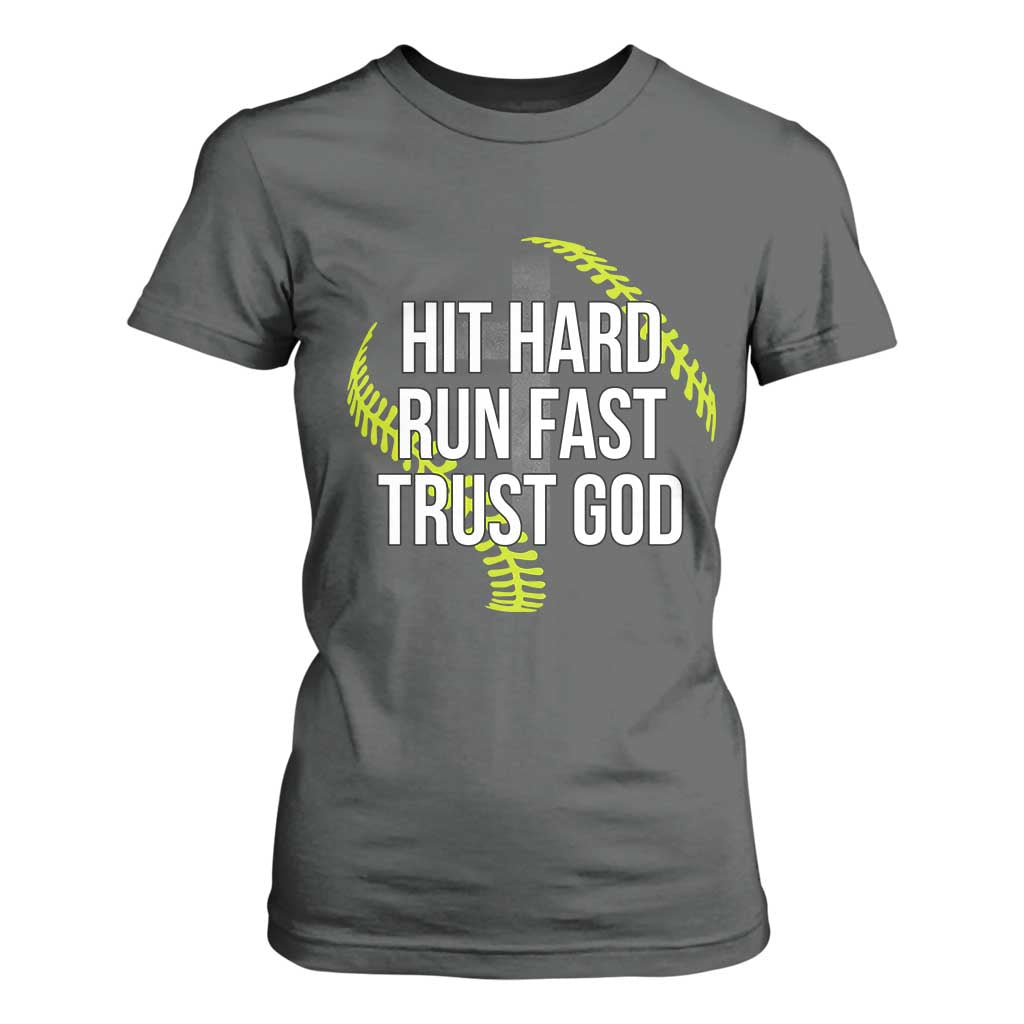 Hit Hard Run Fast Trust God Christian Softball T Shirt For Women TS11 Dark Heather Print Your Wear