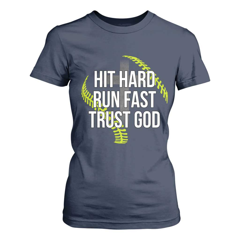 Hit Hard Run Fast Trust God Christian Softball T Shirt For Women TS11 Navy Print Your Wear