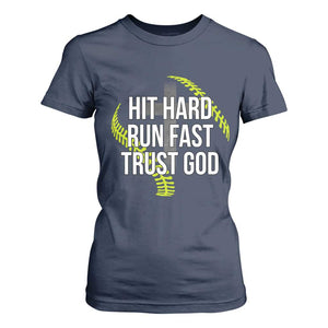 Hit Hard Run Fast Trust God Christian Softball T Shirt For Women TS11 Navy Print Your Wear