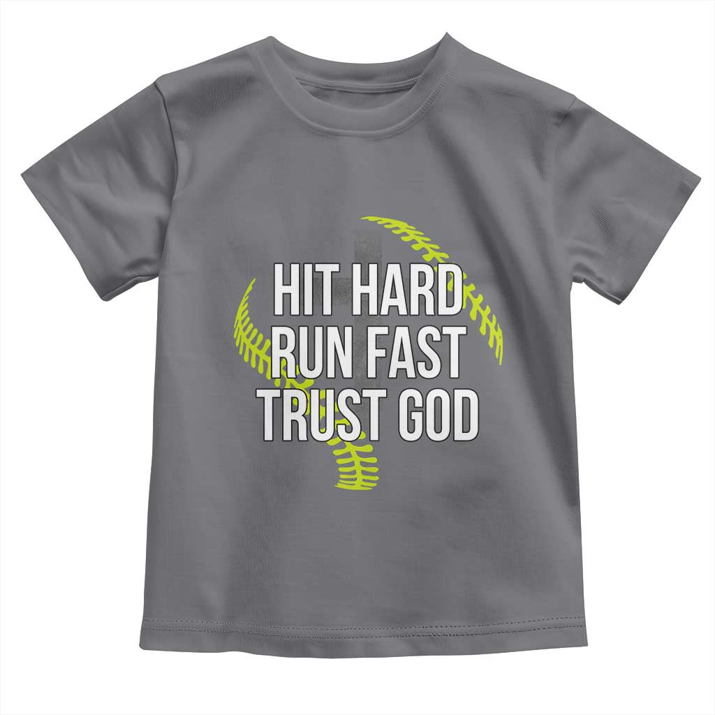 Hit Hard Run Fast Trust God Christian Softball Toddler T Shirt TS11 Charcoal Print Your Wear