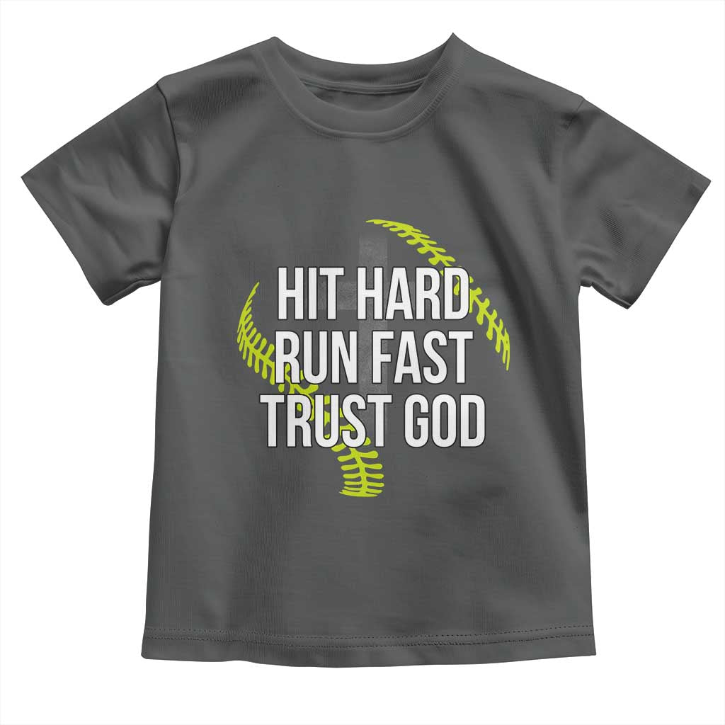 Hit Hard Run Fast Trust God Christian Softball Toddler T Shirt TS11 Dark Heather Print Your Wear