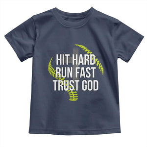 Hit Hard Run Fast Trust God Christian Softball Toddler T Shirt TS11 Navy Print Your Wear