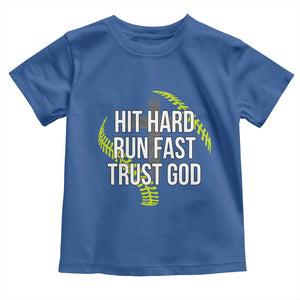 Hit Hard Run Fast Trust God Christian Softball Toddler T Shirt TS11 Royal Blue Print Your Wear