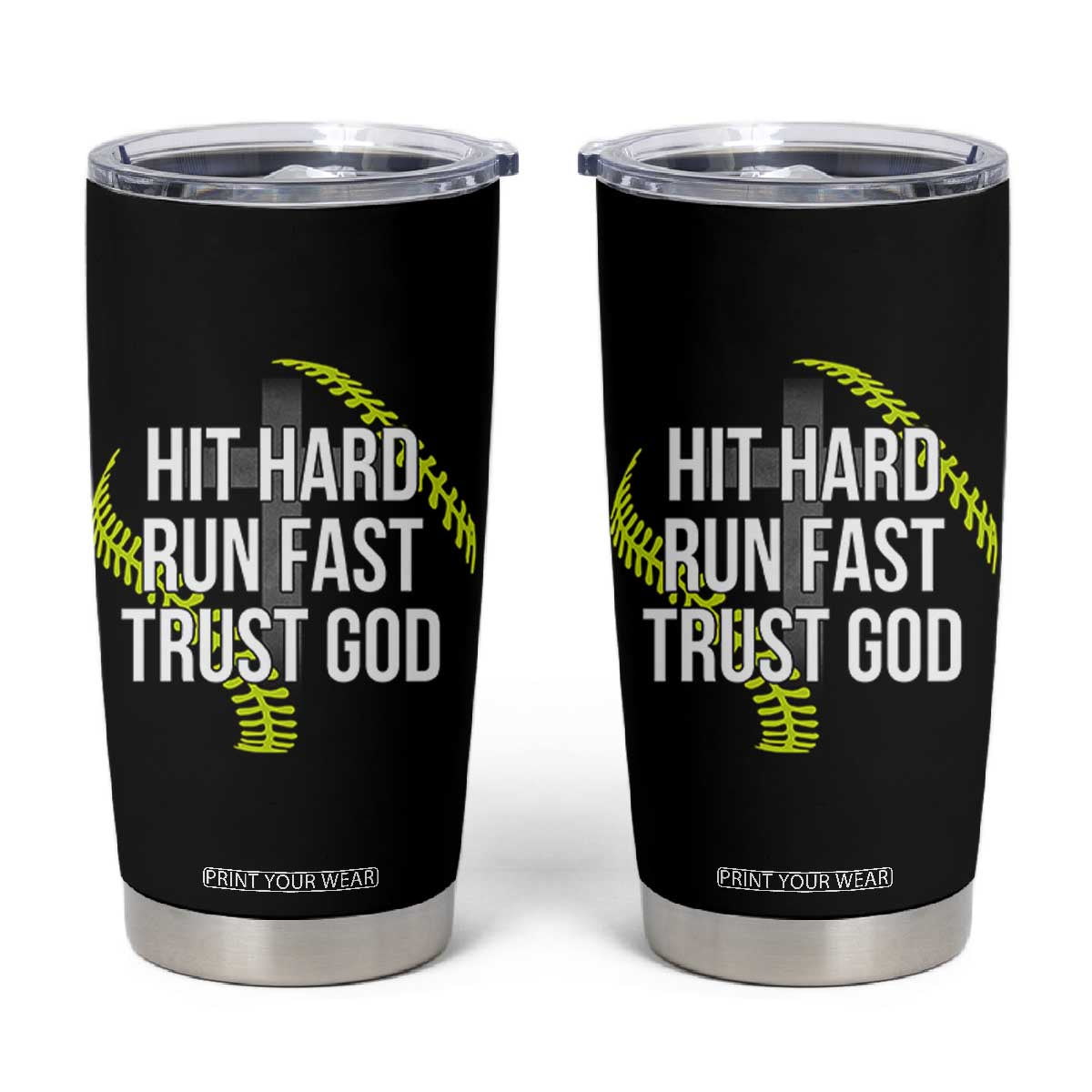 Hit Hard Run Fast Trust God Christian Softball Tumbler Cup TS11 Black Print Your Wear