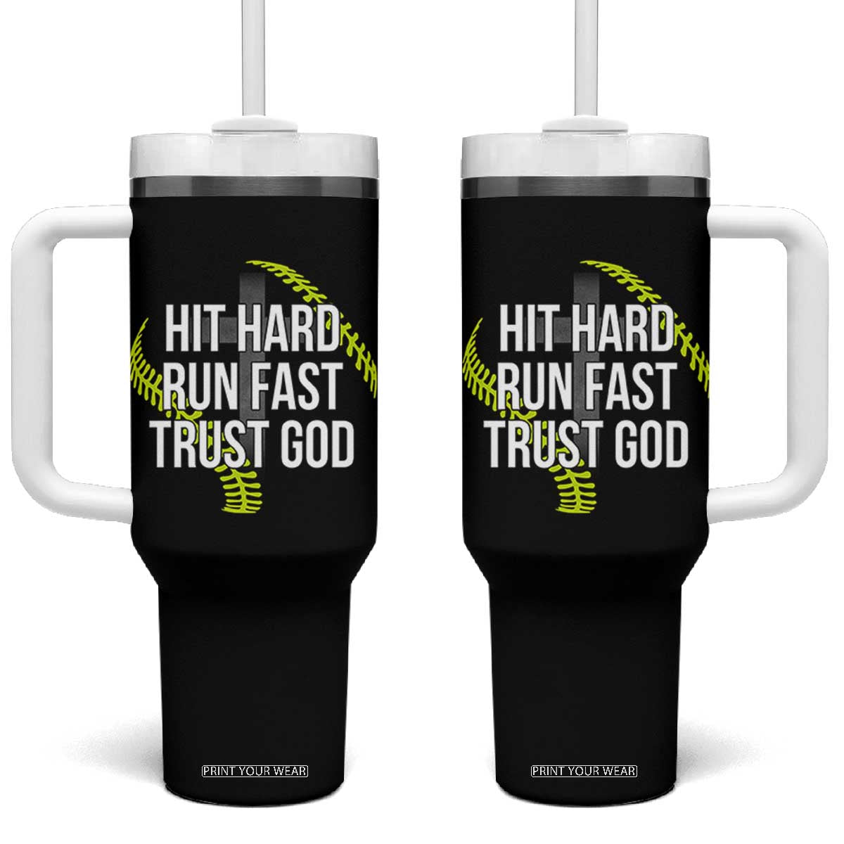 Hit Hard Run Fast Trust God Christian Softball Tumbler With Handle TS11 One Size: 40 oz Black Print Your Wear