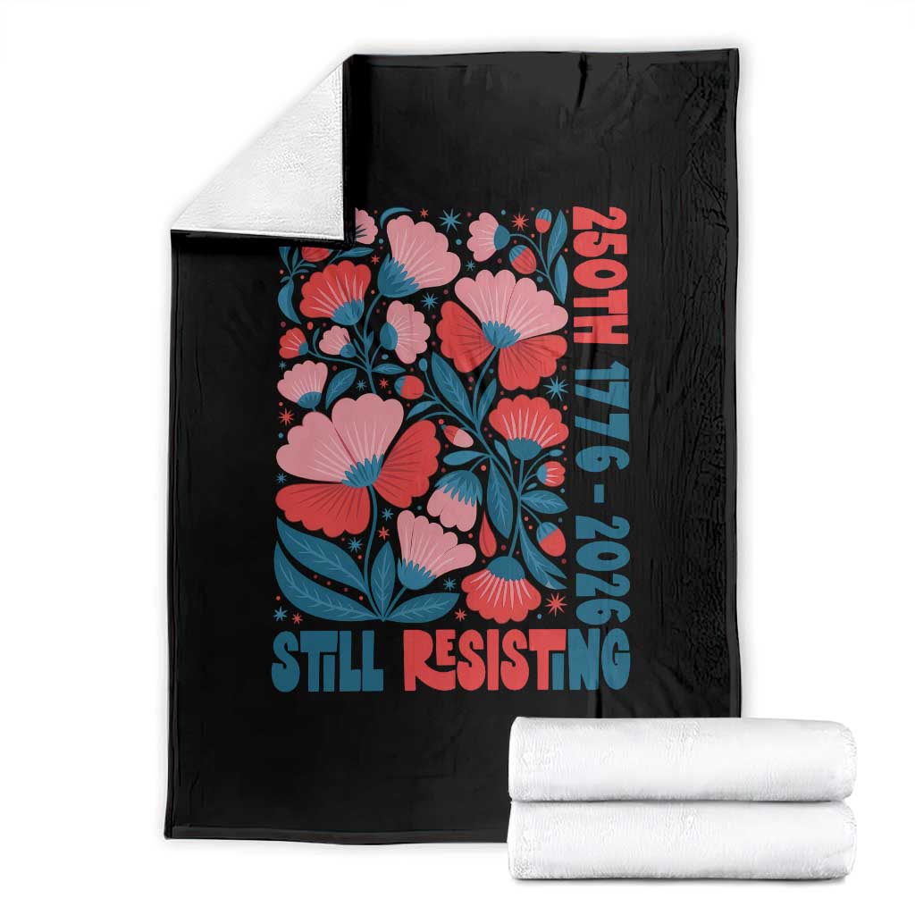 Floral 250th Still Resisting 4th of July 1776 2026 Throw Blanket