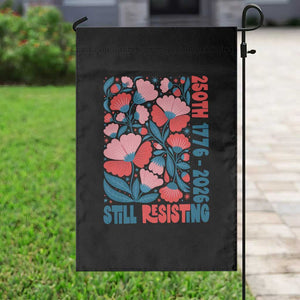 Floral 250th Still Resisting 4th of July 1776 2026 Garden Flag