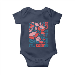 Floral 250th Still Resisting 4th of July 1776 2026 Baby Onesie