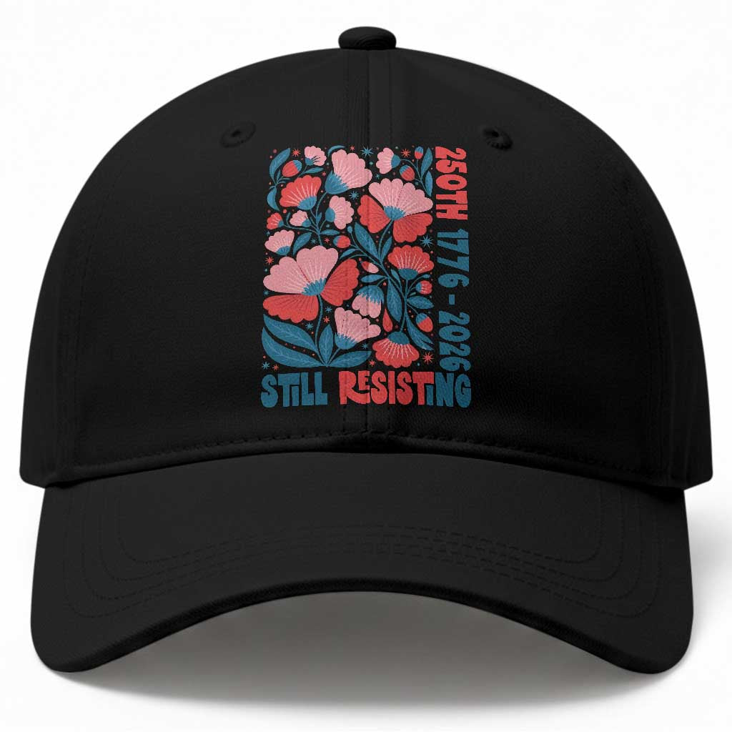 Floral 250th Still Resisting 4th of July 1776 2026 Baseball Cap