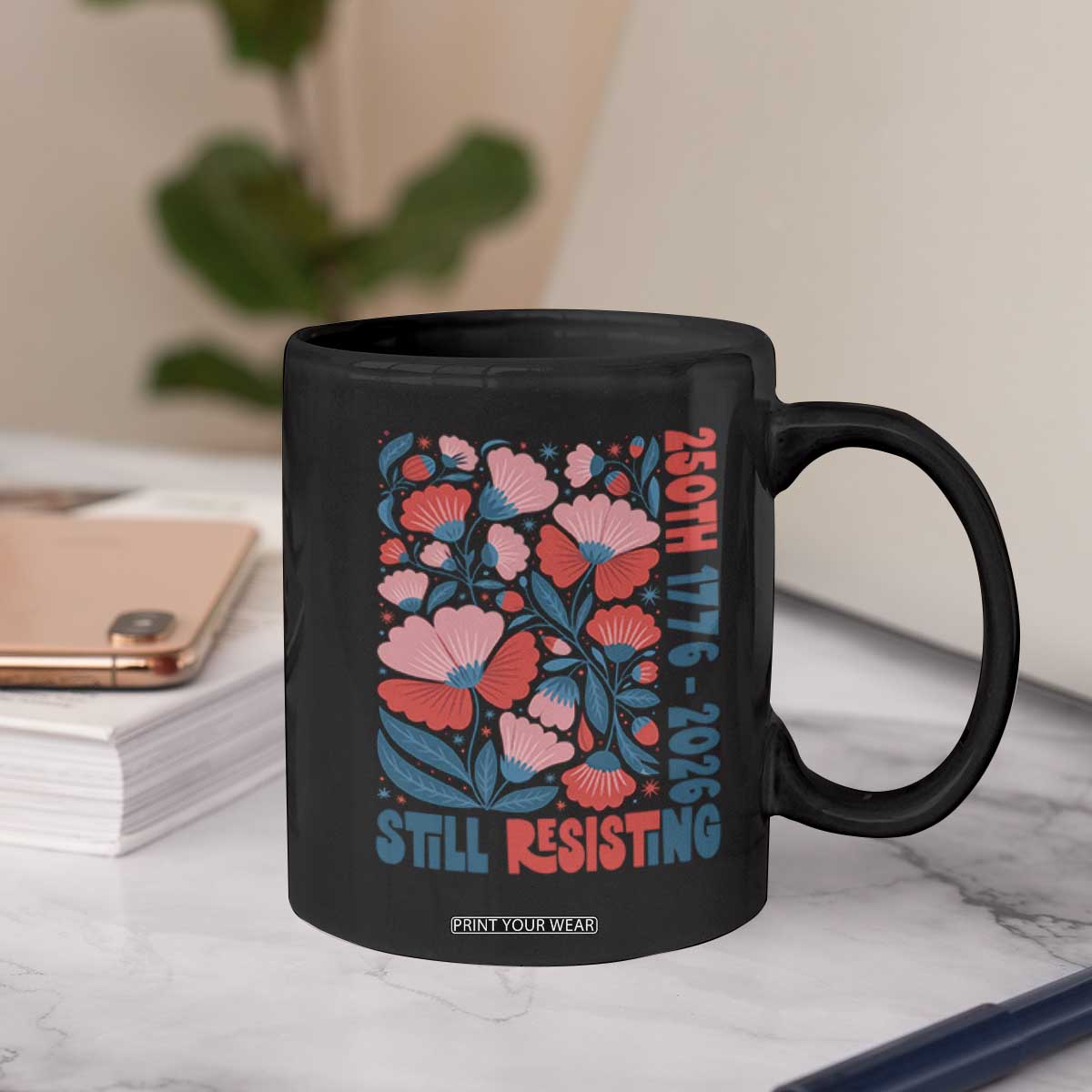 Floral 250th Still Resisting 4th of July 1776 2026 Coffee Mug