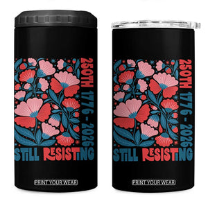 Floral 250th Still Resisting 4th of July 1776 2026 4 in 1 Can Cooler Tumbler