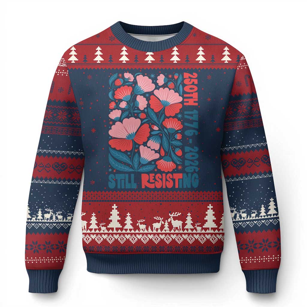 Floral 250th Still Resisting 4th of July 1776 2026 Ugly Christmas Sweater
