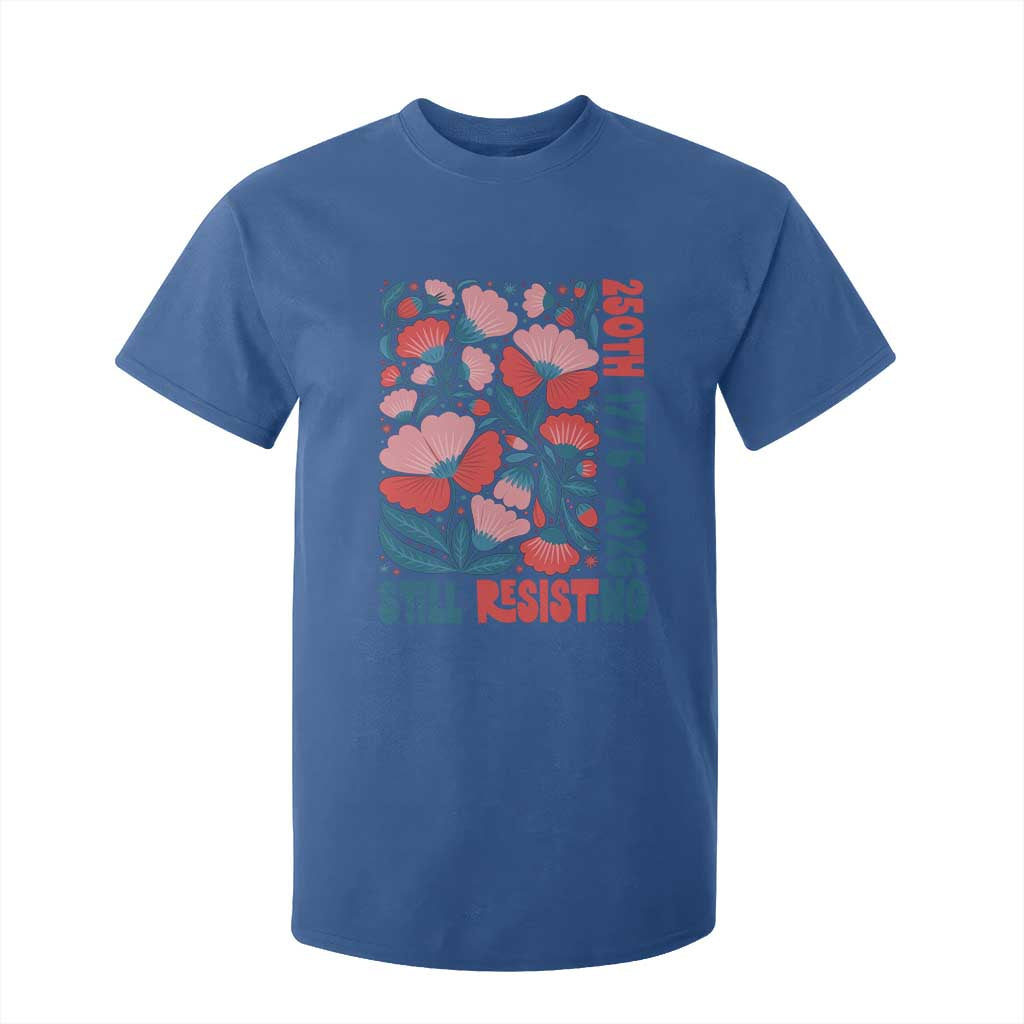 Floral 250th Still Resisting 4th of July 1776 2026 T Shirt For Kid