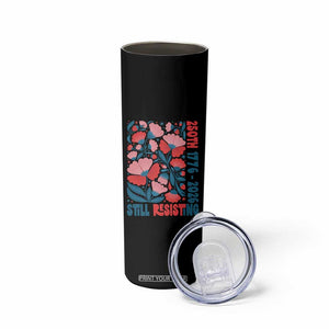 Floral 250th Still Resisting 4th of July 1776 2026 Skinny Tumbler