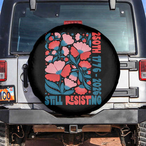 Floral 250th Still Resisting 4th of July 1776 2026 Spare Tire Cover