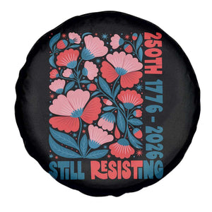 Floral 250th Still Resisting 4th of July 1776 2026 Spare Tire Cover