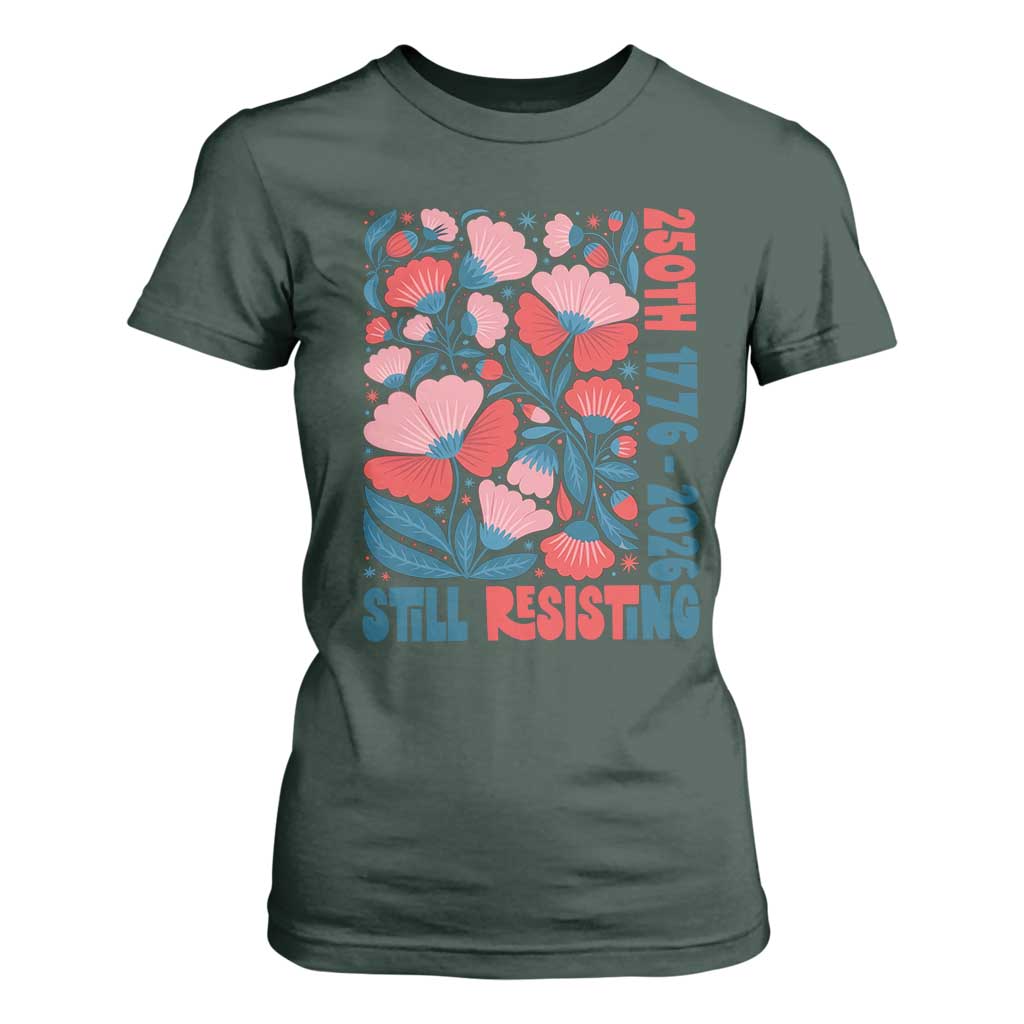 Floral 250th Still Resisting 4th of July 1776 2026 T Shirt For Women