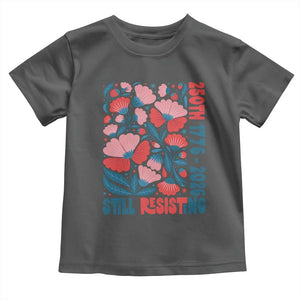 Floral 250th Still Resisting 4th of July 1776 2026 Toddler T Shirt