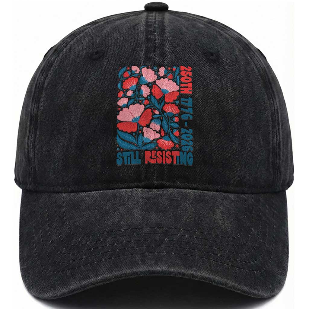 Floral 250th Still Resisting 4th of July 1776 2026 Washed Cotton Baseball Cap TS11 Print Your Wear