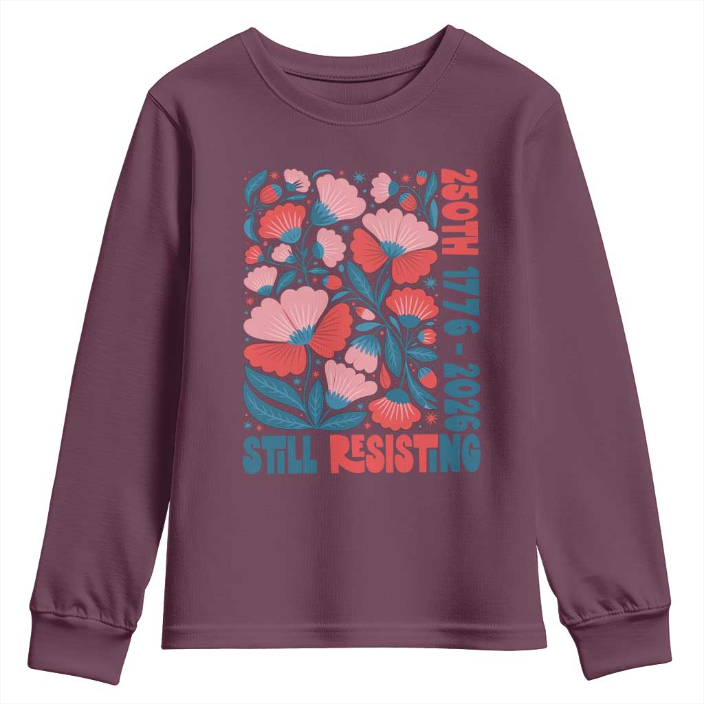 Floral 250th Still Resisting 4th of July 1776 2026 Youth Sweatshirt