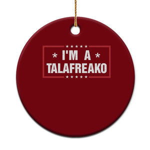 I Am A Talafreako James Talarico Ceramic Ornament US Senate Texas Election