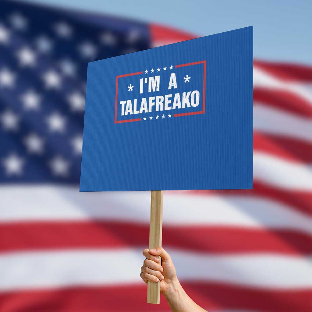 I Am A Talafreako James Talarico Protest Sign US Senate Texas Election