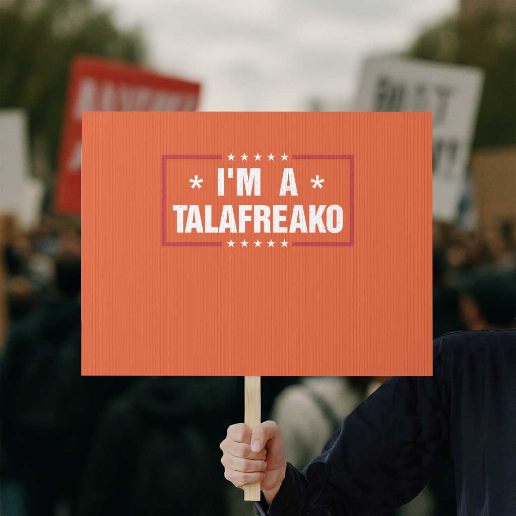 I Am A Talafreako James Talarico Protest Sign US Senate Texas Election