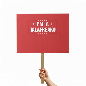 I Am A Talafreako James Talarico Protest Sign US Senate Texas Election