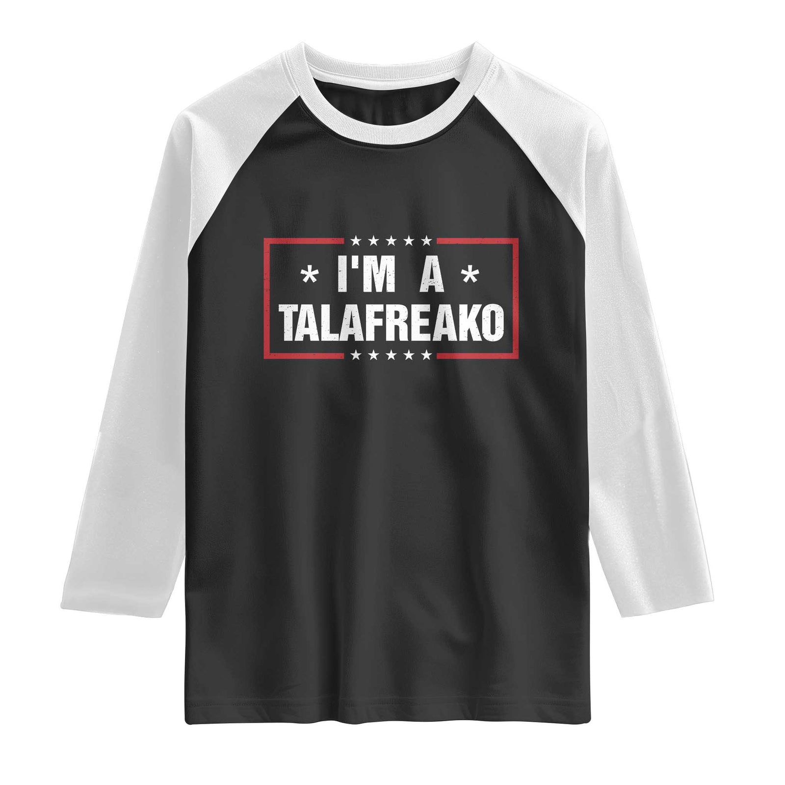 I Am A Talafreako James Talarico Raglan Shirt US Senate Texas Election TS11 Black White Print Your Wear