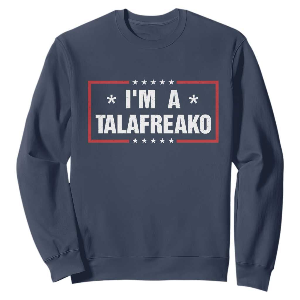 I Am A Talafreako James Talarico Sweatshirt US Senate Texas Election